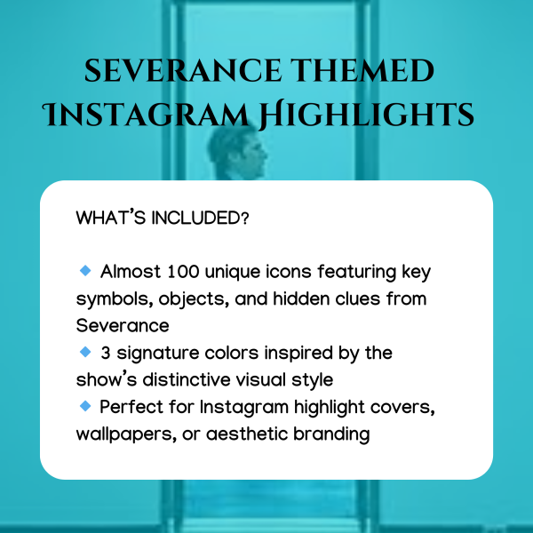 Severance themed Instagram Highlights - what's included?
